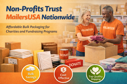 Nonprofits Nationwide Trust MailersUSA for Cost-Effective, High-Quality Shipping Supplies